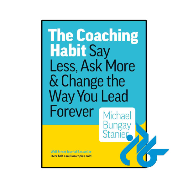 خرید و قیمت کتاب The Coaching Habit از فروشگاه کادن