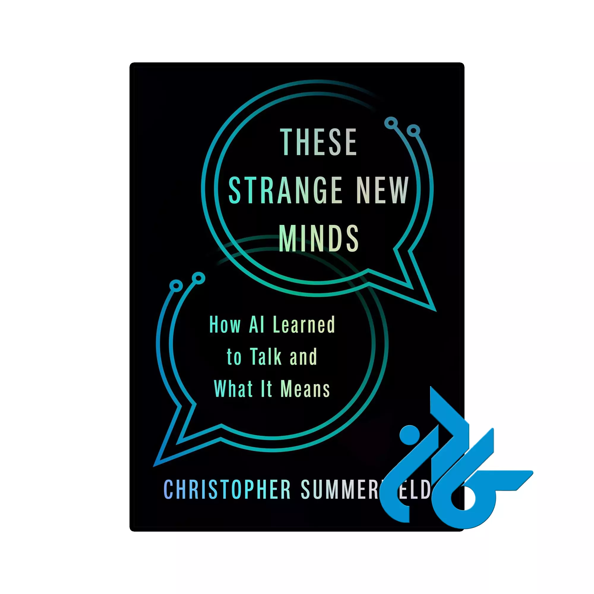 These Strange New Minds انگیزشی خرید و قیمت کتاب These Strange New Minds از فروشگاه کادن