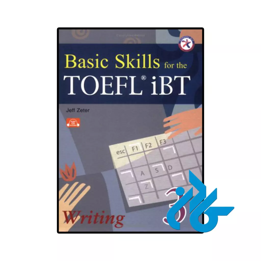 خرید و قیمت کتاب Basic Skills for the TOEFL iBT 3 Writing Book از فروشگاه کادن