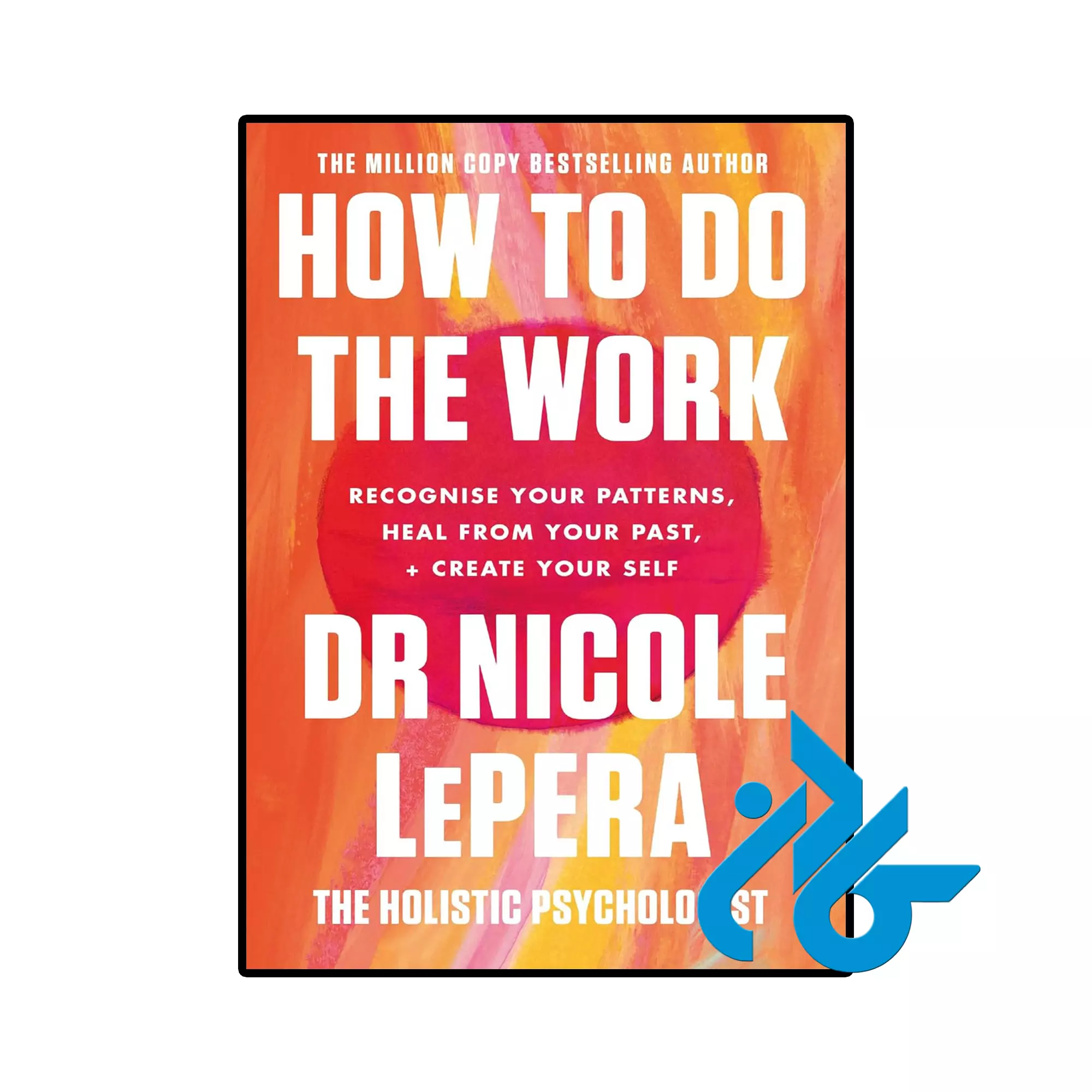 How To Do The Work خرید و قیمت کتاب How To Do The Work از فروشگاه کادن