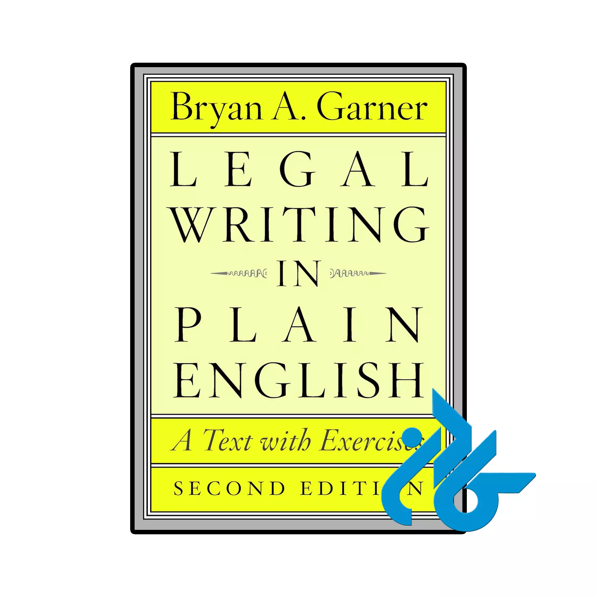 Legal Writing in Plain English, Second Edition خرید و قیمت کتاب Legal Writing in Plain English 2nd Edition از فروشگاه کادن