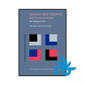 خرید و قیمت کتاب Quantum Brain Dynamics and Consciousness از فروشگاه کادن