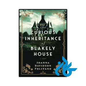 خرید و قیمت کتاب The Curious Inheritance of Blakely House از فروشگاه کادن