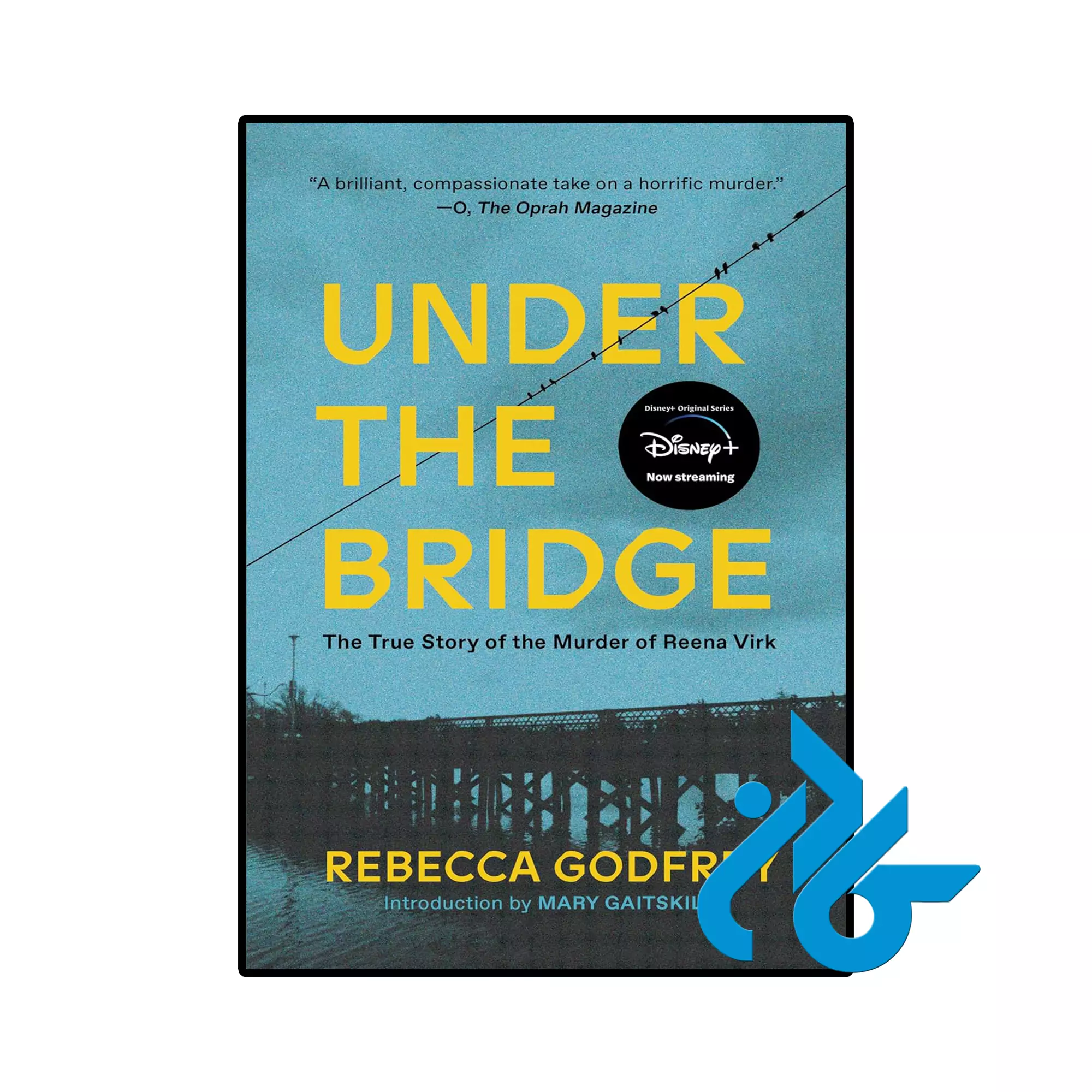 Under The Bridge خرید و قیمت کتاب Under The Bridge از فروشگاه کادن
