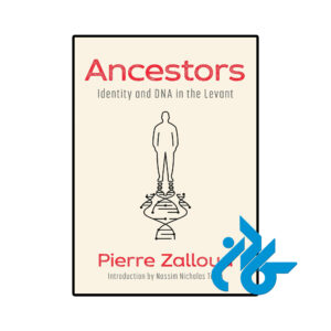 خرید و قیمت کتاب Ancestors Identity and DNA in the Levant از فروشگاه کادن