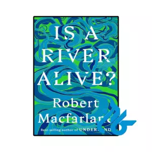 خرید و قیمت کتاب Is a River Alive از فروشگاه کادن