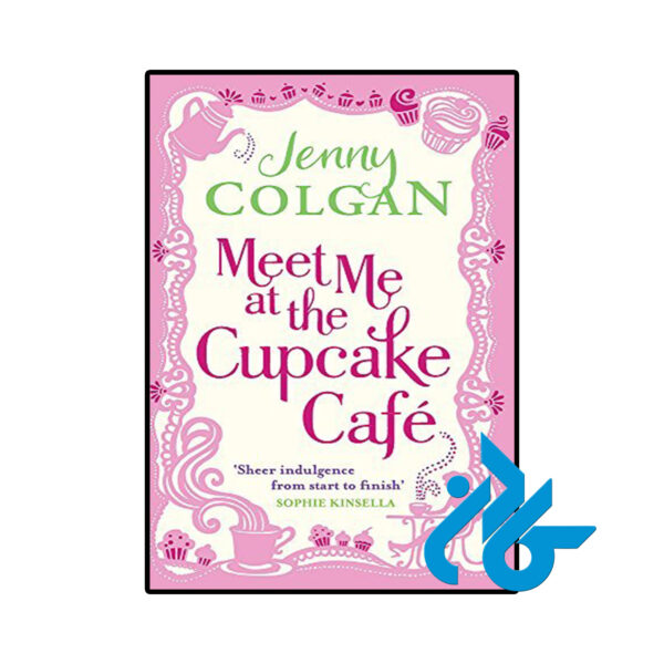 خرید و قیمت کتاب Meet Me at the Cupcake Cafe از فروشگاه کادن