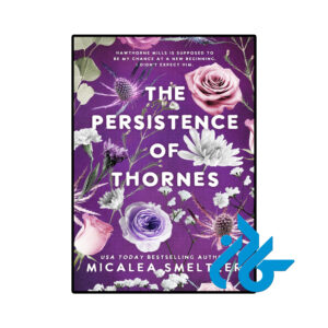 خرید و قیمت کتاب The Persistence of Thornes از فروشگاه کادن