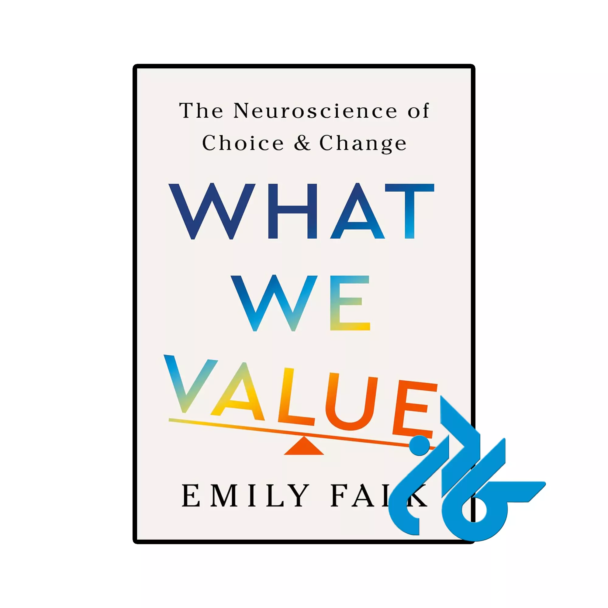 What We Value خرید و قیمت کتاب What We Value از فروشگاه کادن