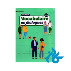 کتاب Nouvelle Vocabulaire en dialogues niveau debutant edition A1 A2