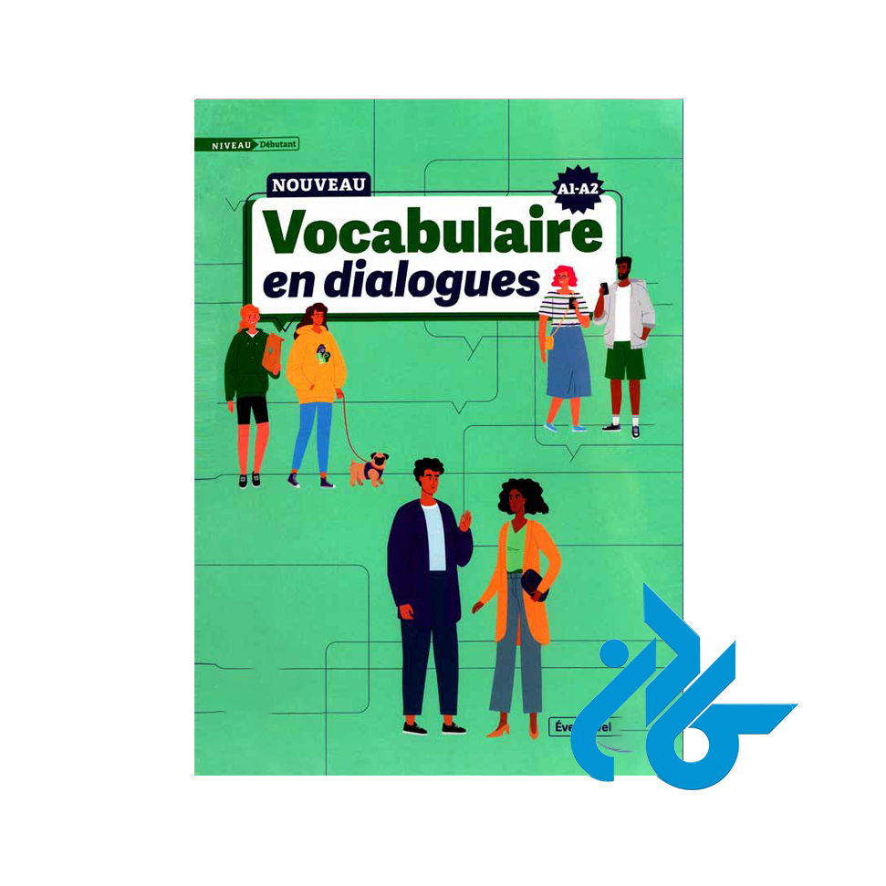 کتاب Nouvelle Vocabulaire en dialogues niveau debutant edition A1 A2