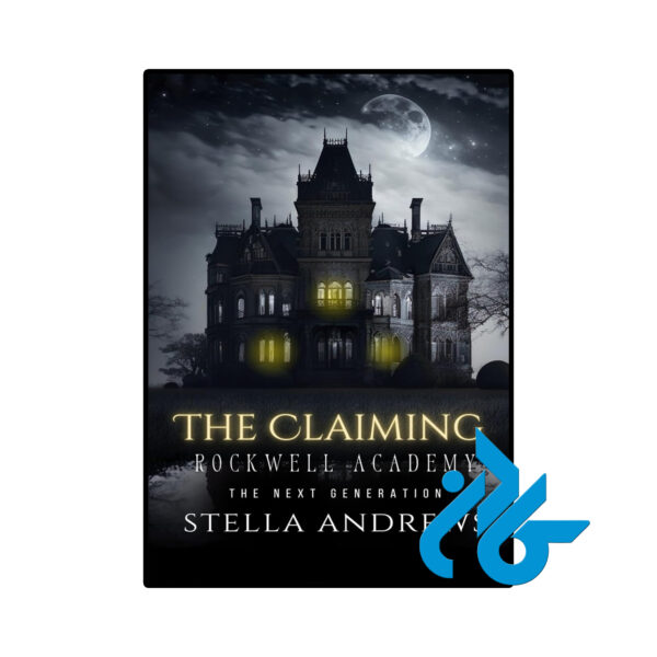 خرید و قیمت کتاب Rockwell Academy The Claiming از فروشگاه کادن