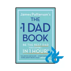 خرید و قیمت کتاب The #1 Dad Book Be the Best Dad You Can Be in 1 Hour از فروشگاه کادن