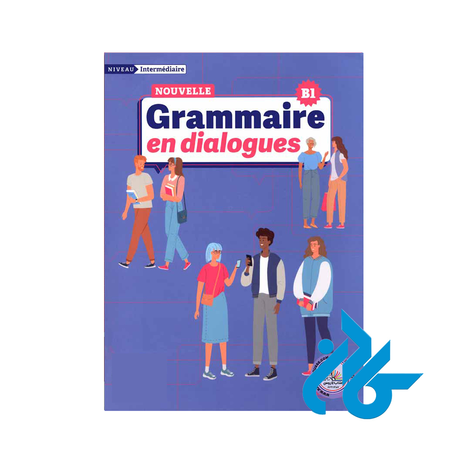 کتاب Nouvelle grammaire en dialogues niveau intermediaire B1