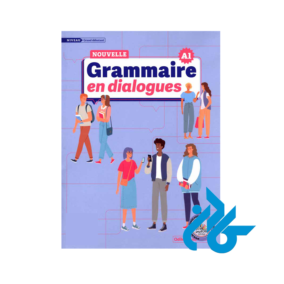 کتاب Nouvelle grammaire en dialogues niveau grand debutant A1