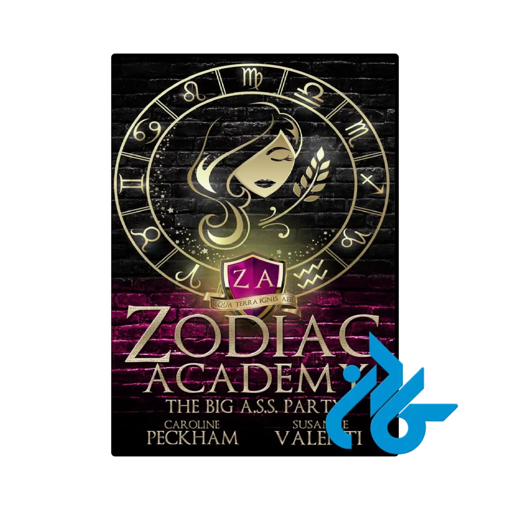 خرید و قیمت کتاب Zodiac Academy 5.5 The Big A.S.S. Party (رمان آکادمی زودیاک 5.5 مهمانی بزرگ)  از فروشگاه کادن