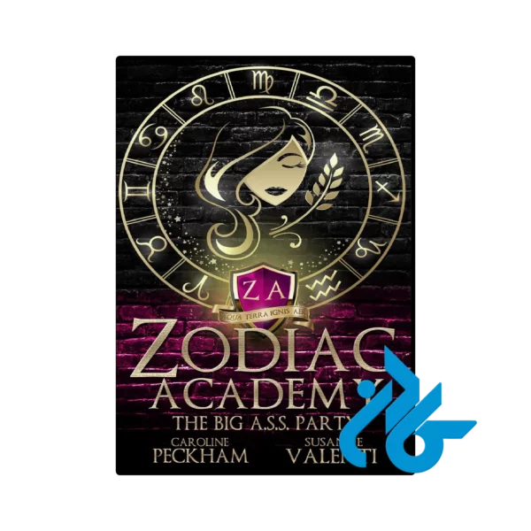 خرید و قیمت کتاب Zodiac Academy 5.5 The Big A.S.S. Party (رمان آکادمی زودیاک 5.5 مهمانی بزرگ)  از فروشگاه کادن