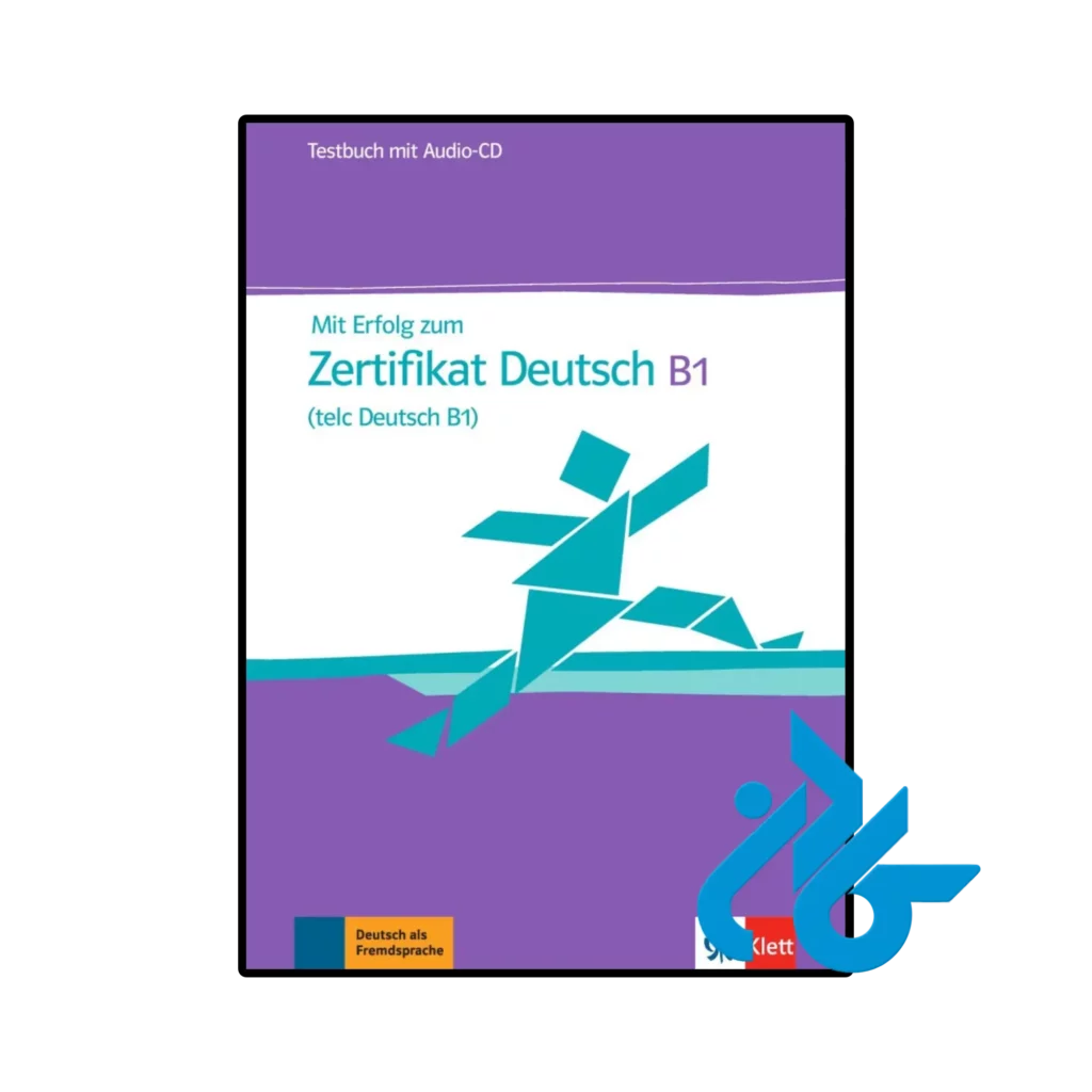 خرید و قیمت کتاب آلمانی Mit Erfolg zum Zertifikat Deutsch B1 (telc Deutsch B1)  از فروشگاه کادن