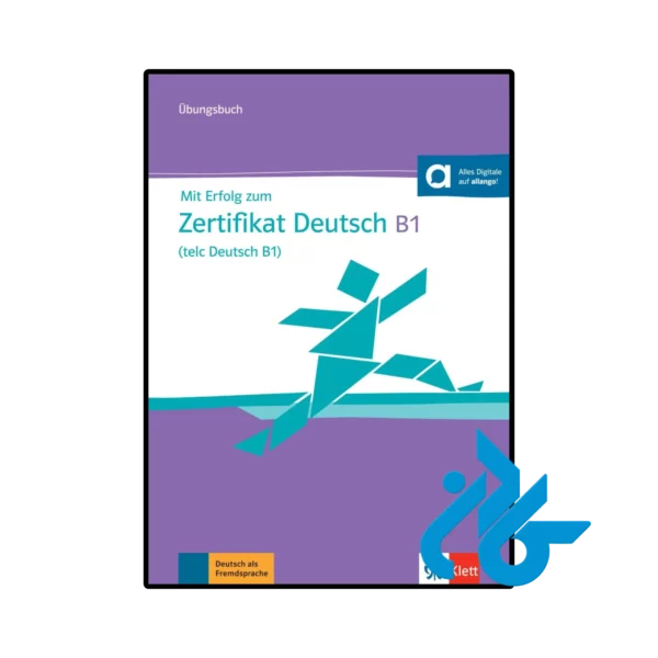 خرید و قیمت کتاب آلمانی Mit Erfolg zum Zertifikat Deutsch B1 (telc Deutsch B1) از فروشگاه کادن