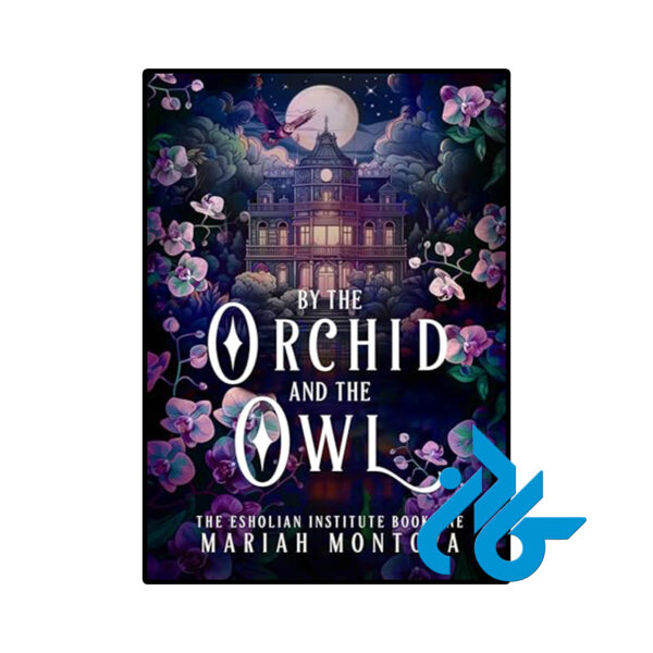 خرید و قیمت کتاب By the Orchid and the Owl از فروشگاه کادن