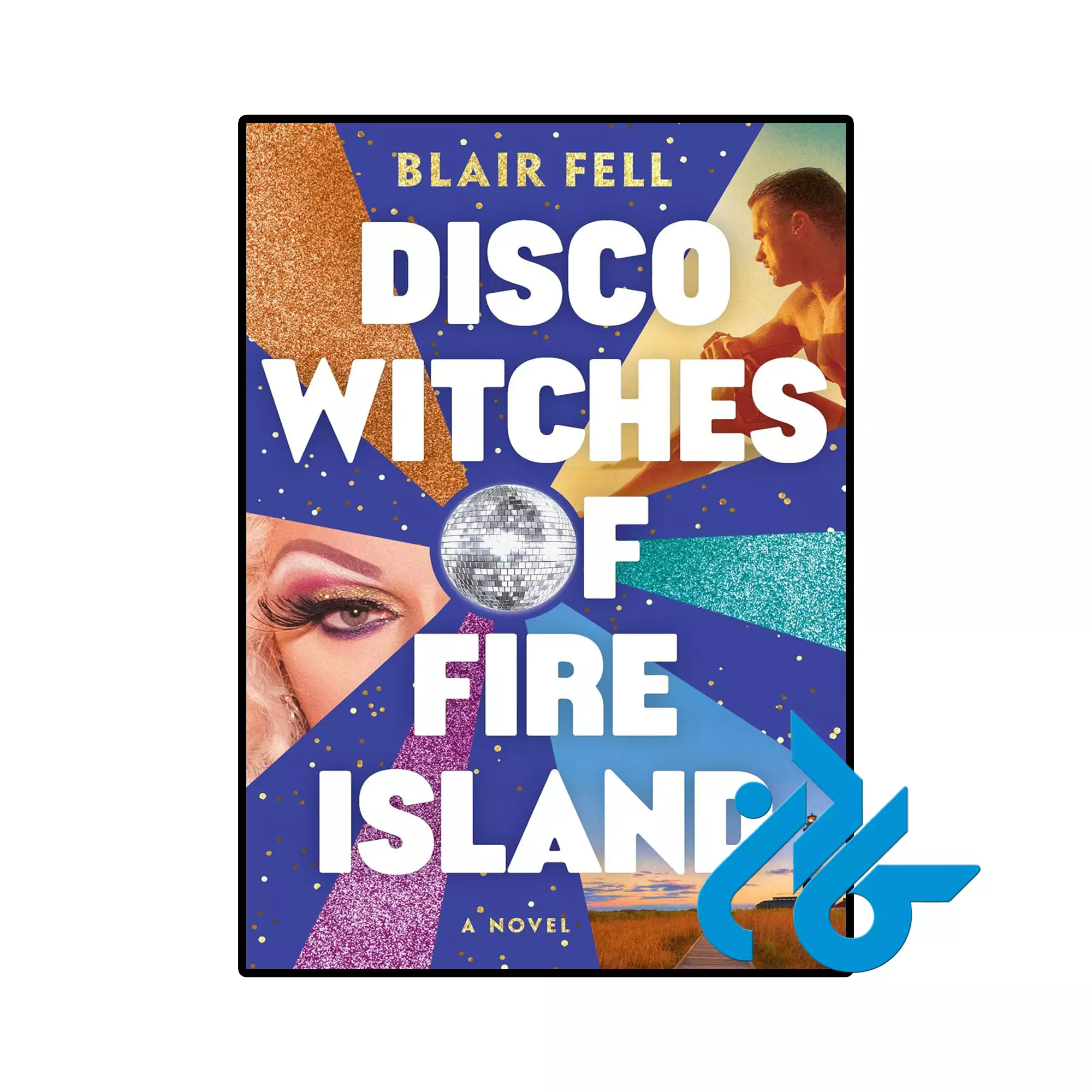 Disco Witches of Fire Island خرید و قیمت کتاب Disco Witches of Fire Island از فروشگاه کادن