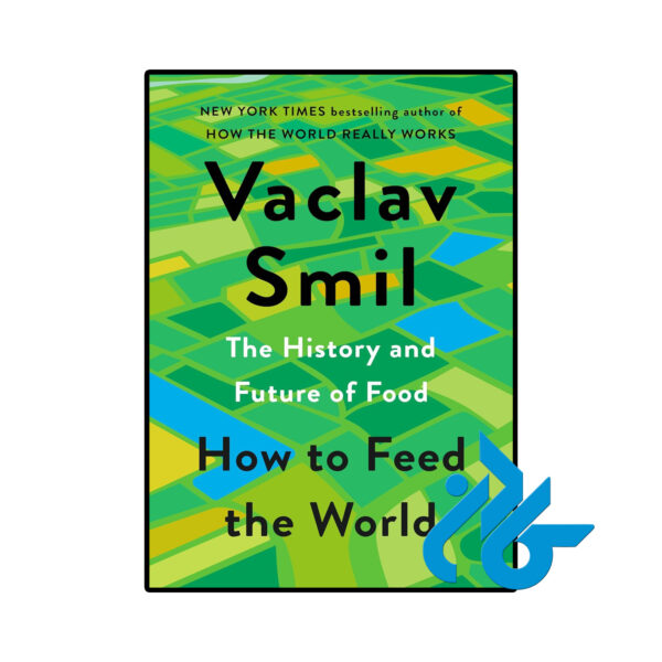 خرید و قیمت کتاب How to Feed the World از فروشگاه کادن