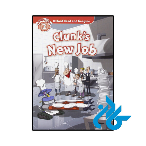 خرید و قیمت کتاب Oxford Read and Imagine 2 Clunks New Job از فروشگاه کادن