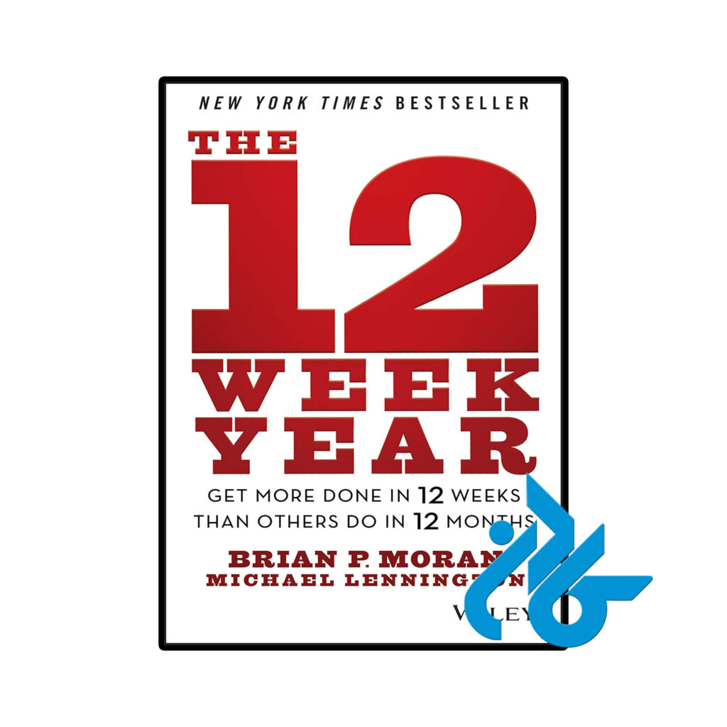 خرید و قیمت کتاب The 12 Week Year از فروشگاه کادن