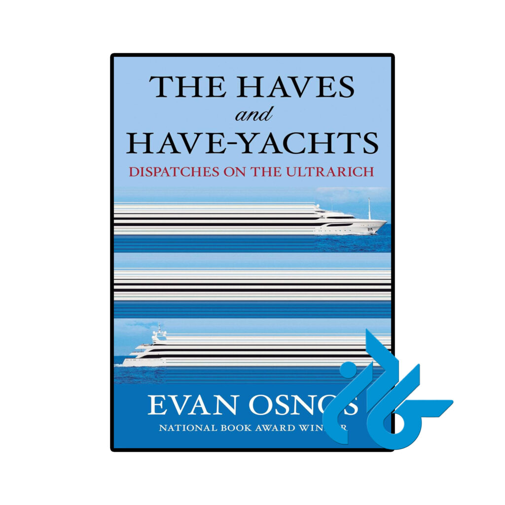 خرید و قیمت کتاب The Haves and Have Yachts از فروشگاه کادن