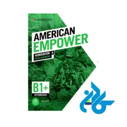 کتاب AMERICAN EMPOWER WORKBOOK A B1 PLUS