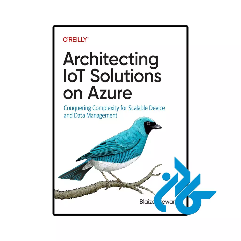 خرید و قیمت کتاب Architecting IoT Solutions on Azure از فروشگاه کادن