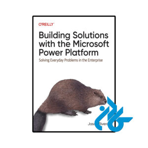 خرید و قیمت کتاب Building Solutions with the Microsoft Power Platform از فروشگاه کادن