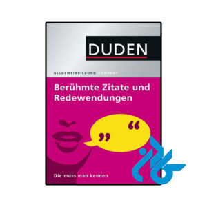 خرید و قیمت کتاب آلمانی Duden Allgemeinbildung Berühmte Zitate und Redewendungen از فروشگاه کادن