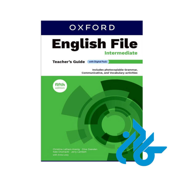 کتاب ENGLISH FILE INTERMEDIATE TEACHERS GUIDE 5TH