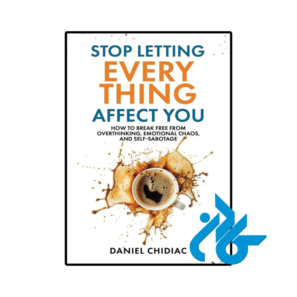 خرید و قیمت کتاب Stop Letting Everything Affect You از فروشگاه کادن