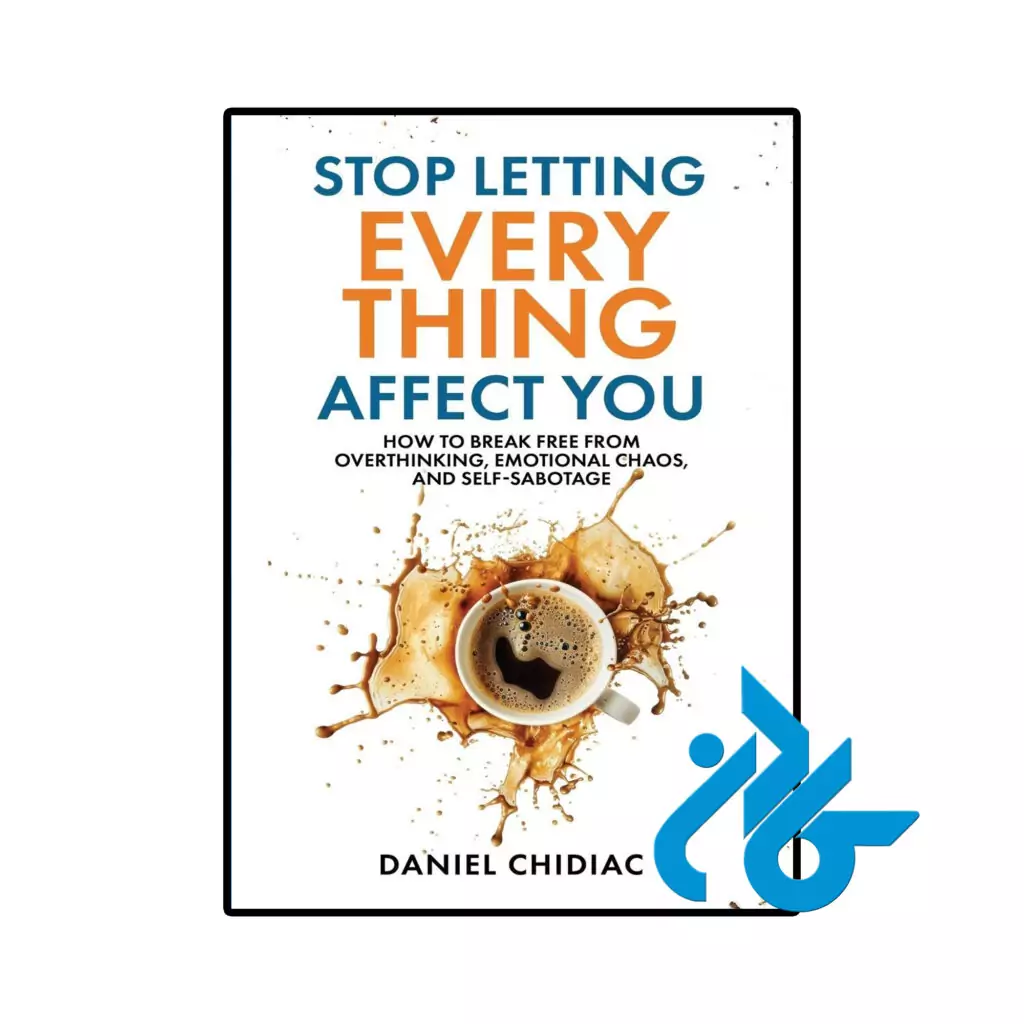 خرید و قیمت کتاب Stop Letting Everything Affect You از فروشگاه کادن