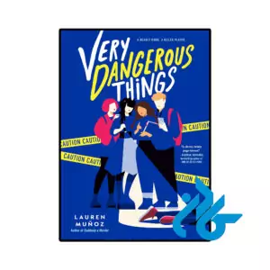 کتاب Very Dangerous Things ( رمان چیزهای خیلی خطرناک)