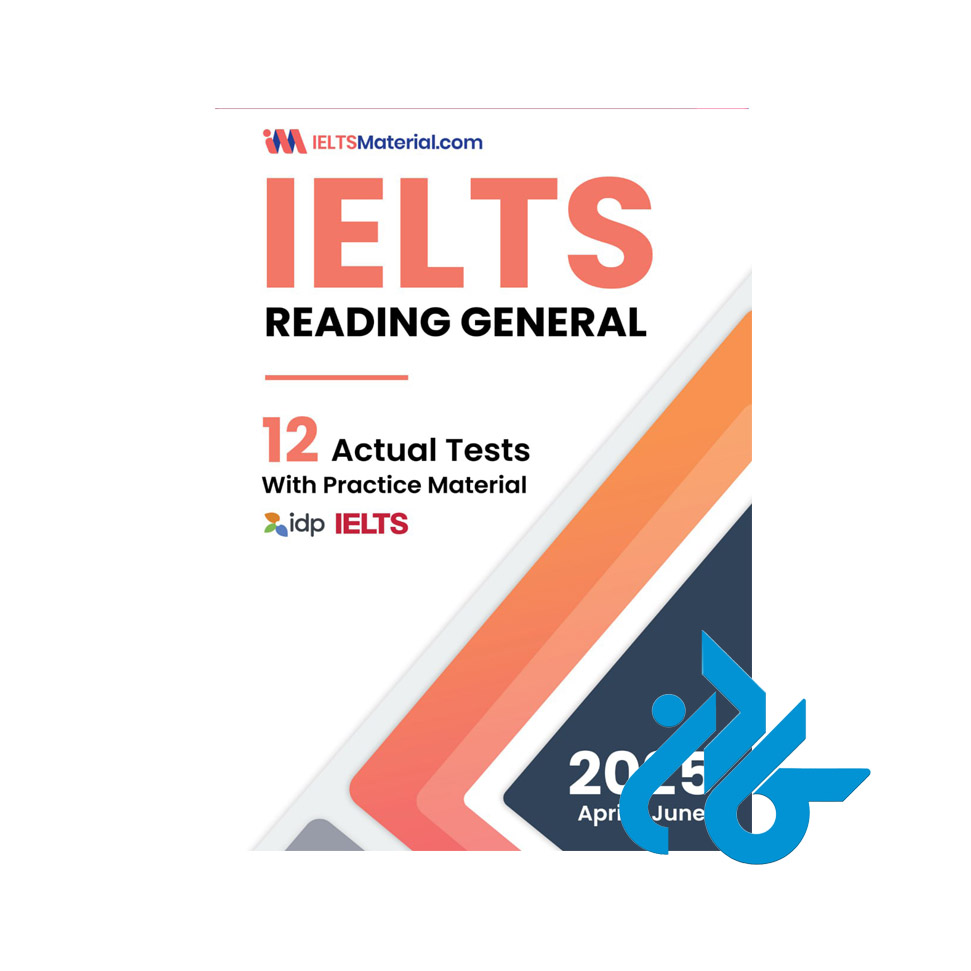 کتاب IELTS Reading General 12 Actual Tests