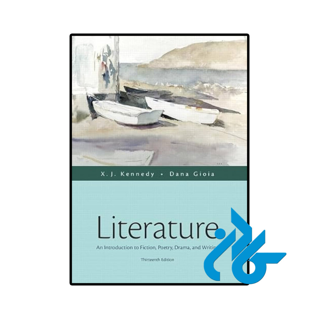 خرید و قیمت کتاب Literature An Introduction to Fiction Poetry Drama and Writing 13th از فروشگاه کادن