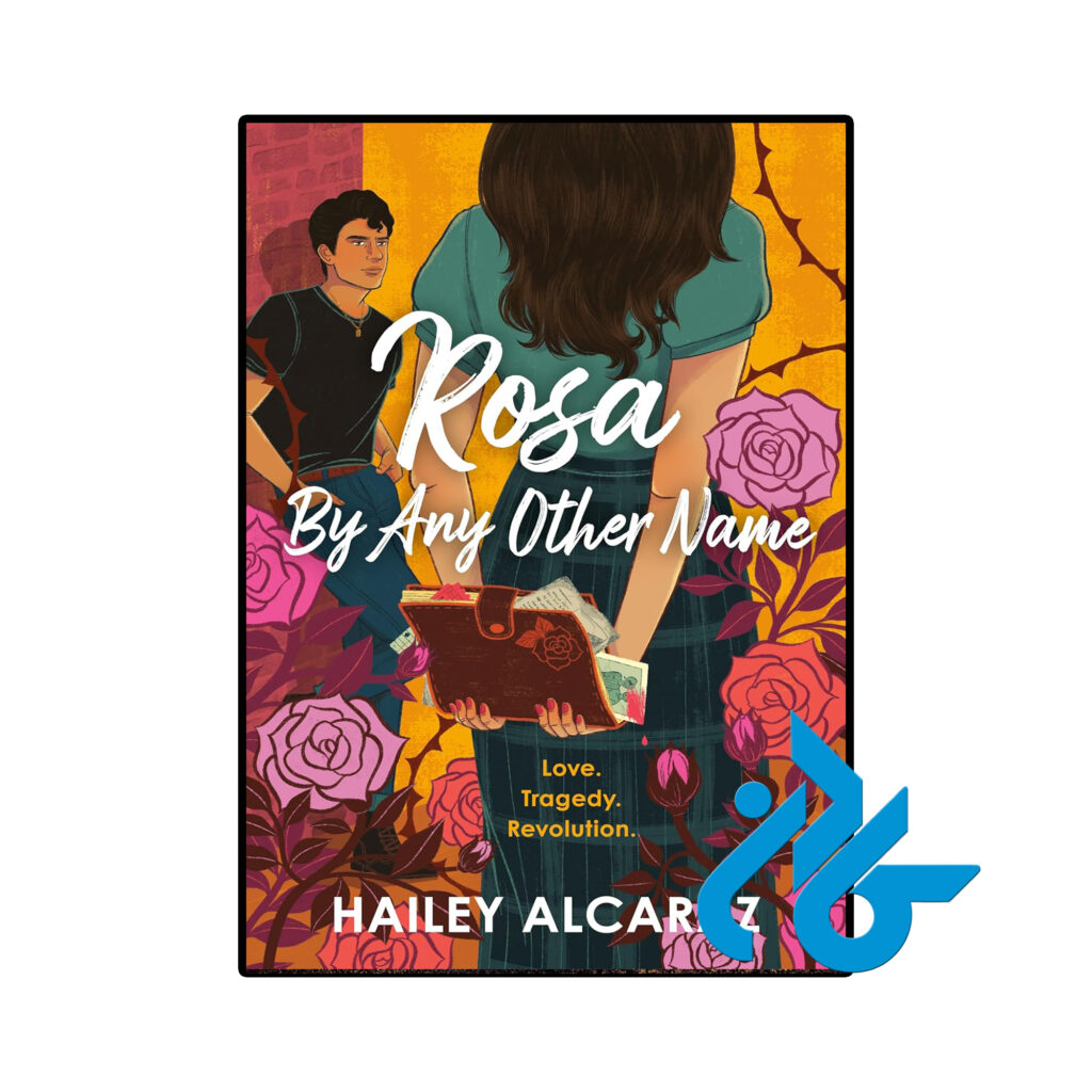 خرید و قیمت کتاب Rosa by Any Other Name از فروشگاه کادن