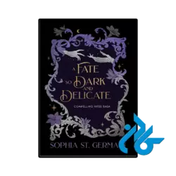 کتاب a fate so dark and delicate