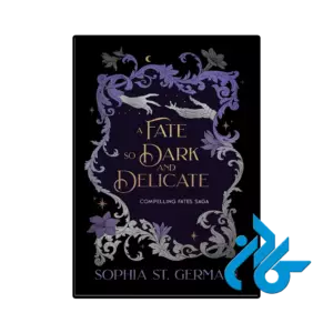 کتاب a fate so dark and delicate