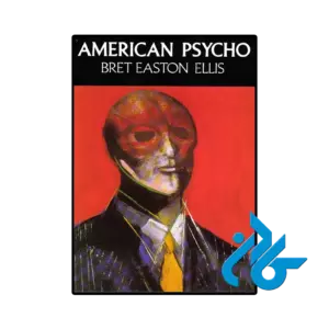 خرید کتاب American Psycho Bret Easton Ellis