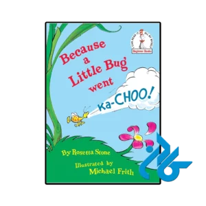 کتاب because a little bug went ka choo