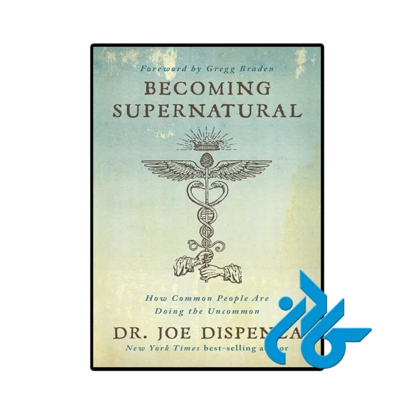 کتاب Becoming Supernatural (کتاب تبدیل شدن به ماوراءالطبیعه) - تصویر 1