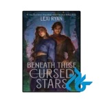 کتاب beneath these cursed stars