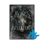 کتاب bones of the bellators