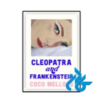 کتاب cleopatra and frankenstein