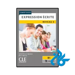 کتاب competences expression ecrite niveau 3 b1
