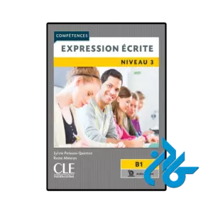 کتاب competences expression ecrite niveau 3 b1